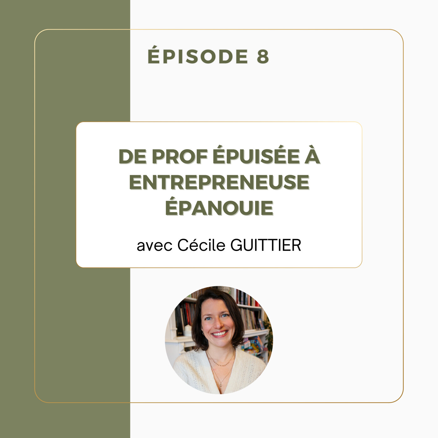 %238 – De prof épuisée à entrepreneuse épanouie avec Cécile Guittier