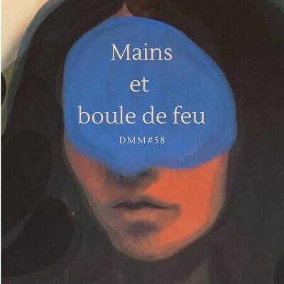 Mains et boule de feu - DMM#58 cover