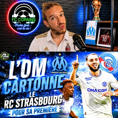 Débat Ligue 1 - Olympique Marseille vs Racing Strasbourg le debrief - L'OM cartonne le RCS pour la première de Genesio cover
