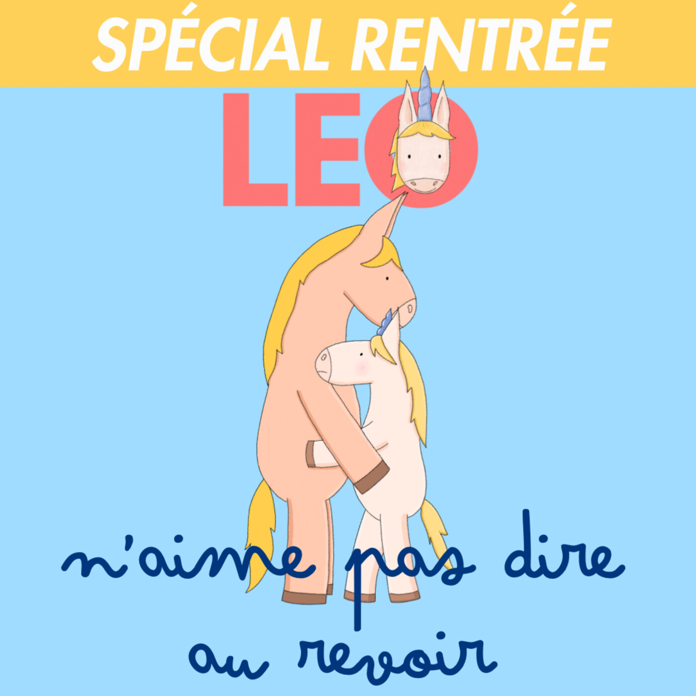 Leo la licorne - des histoires d’émotions et de confiance en soi pour les 3-7 ans