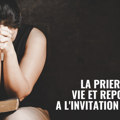 20210530 - La prière : la vie et réponse à l'initiative de Dieu cover