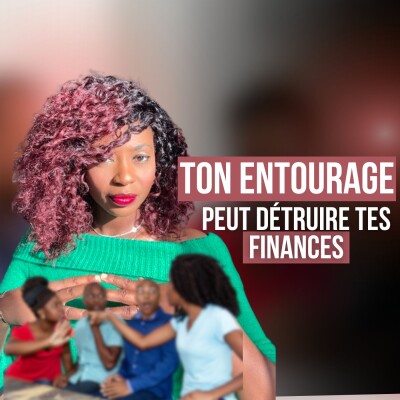 4.04 - Un entourage qui t’enrichit ou qui t’appauvrit. cover