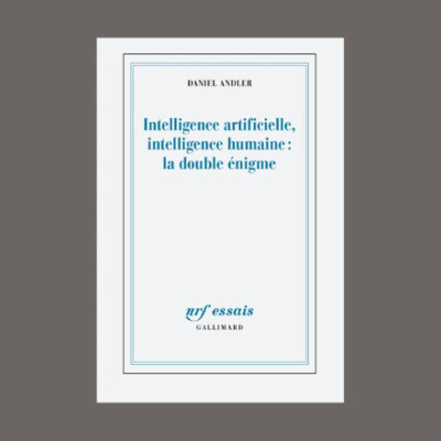 Daniel Andler - Intelligence artificielle, intelligence humaine : la double énigme cover