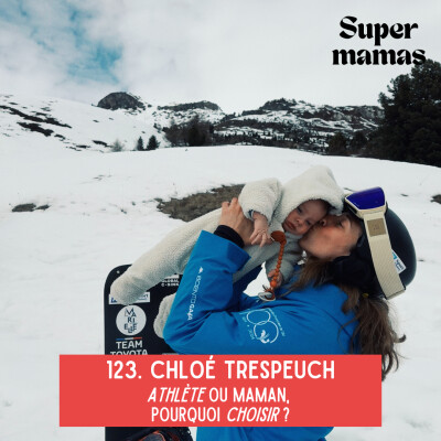 EP123. Chloé Trespeuch • Athlète ou maman, pourquoi choisir ? cover