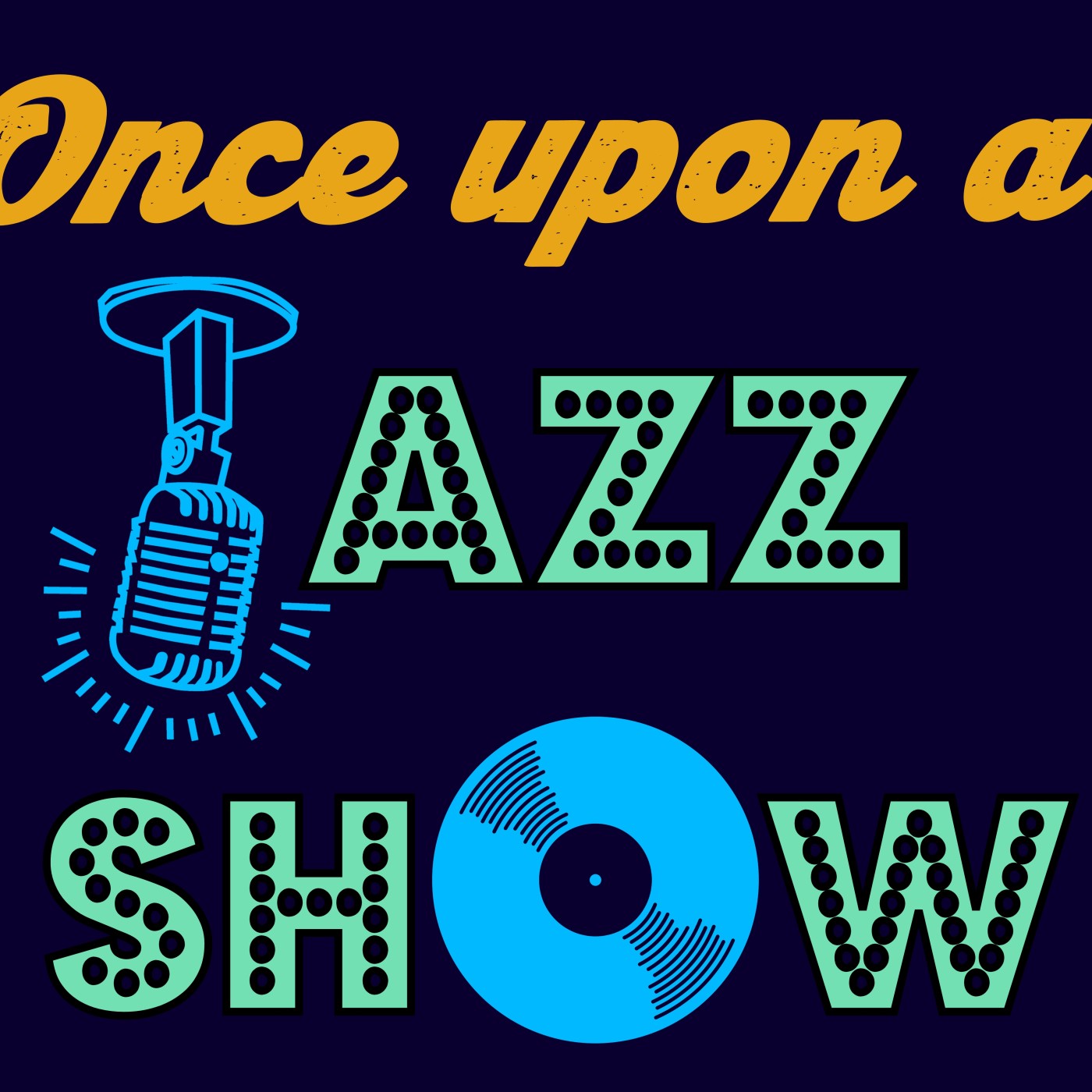 Once Upon A Jazz Show #47