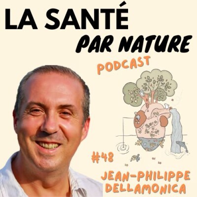 #48 - Prendre soin de son système nerveux + la Naturoschool : Jean-Philippe Dellamonica cover