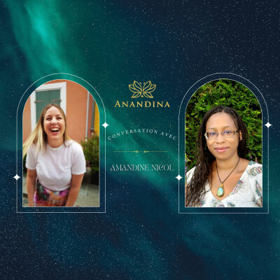 Conversation avec Amandine Nicol : vivre pleinement notre expérience de vie cover