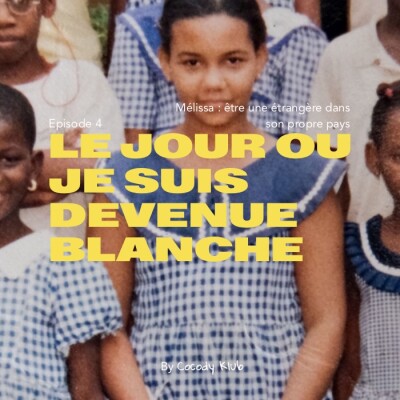 Episode 4- Le jour où je suis devenue blanche cover