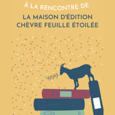 À la rencontre de la maison d'édition Chèvre Feuille étoilée cover