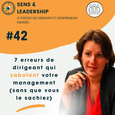 #42- 7 erreurs de dirigeant qui sabotent votre management (sans que vous le sachiez) cover