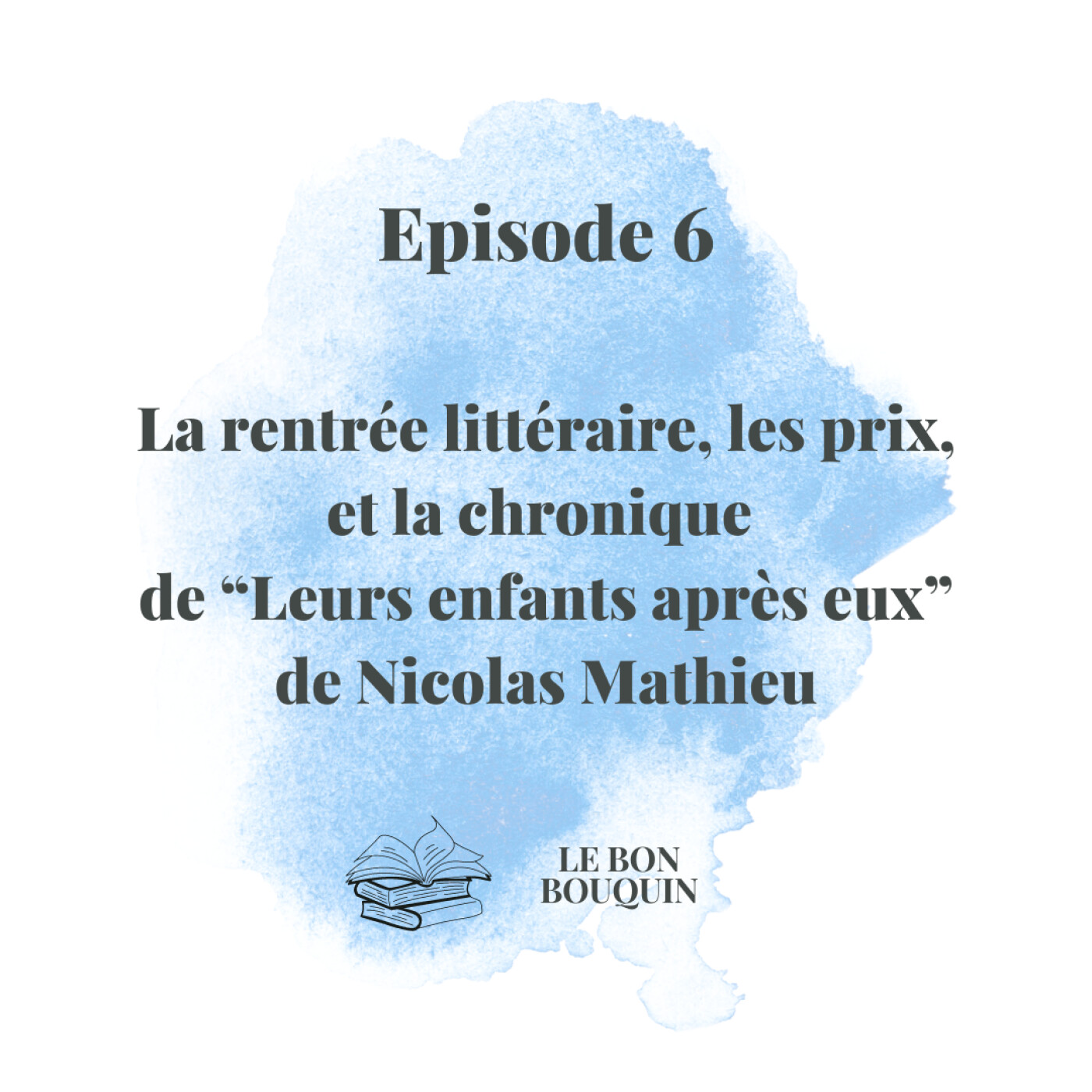 #6 - La rentrée littéraire, les prix et la chronique de