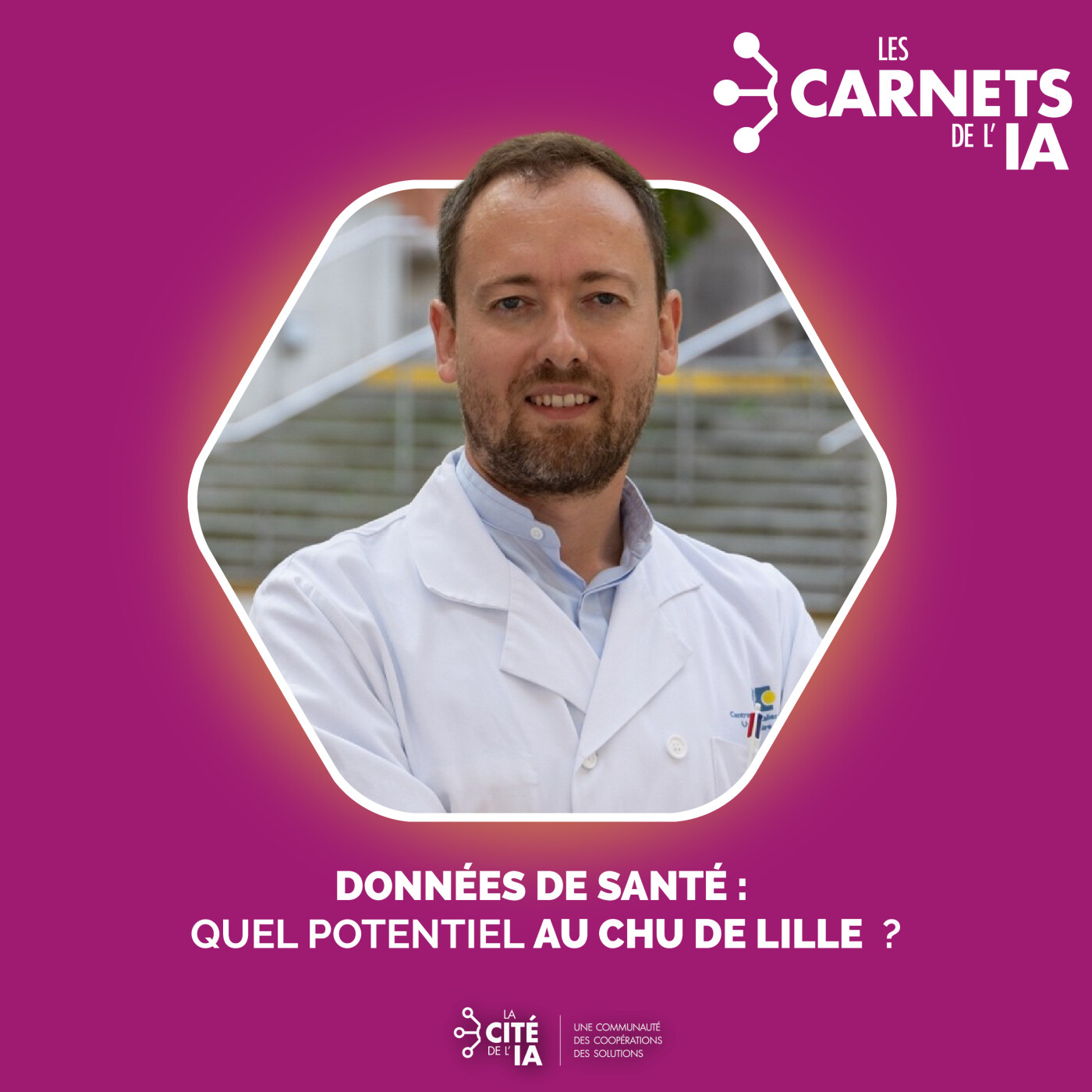 #55 - Vincent Sobanski - Données de santé : quel potentiel au CHU de Lille ?