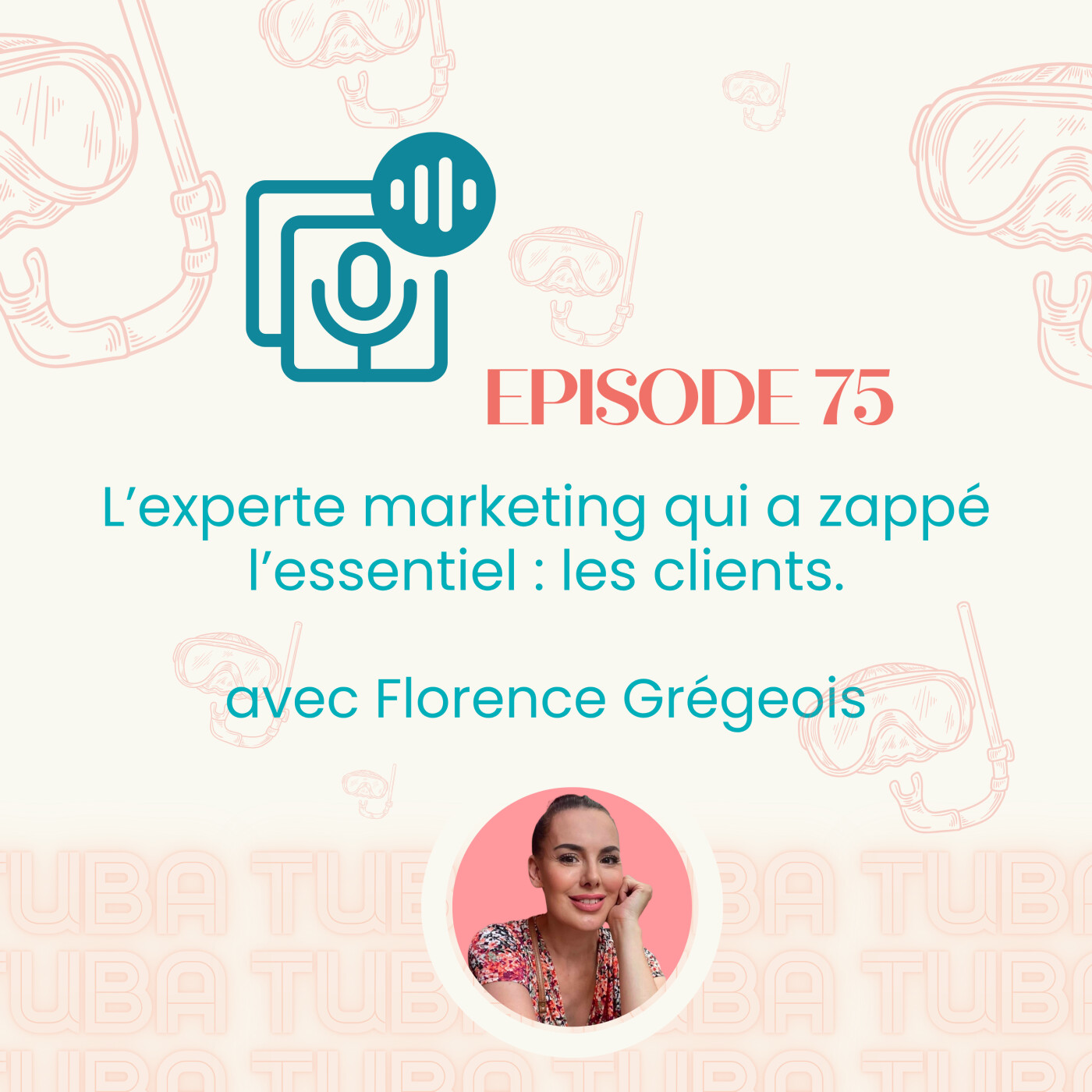 %2375 – L’experte marketing qui a zappé l’essentiel : les clients. L’histoire de Florence Grégeois.