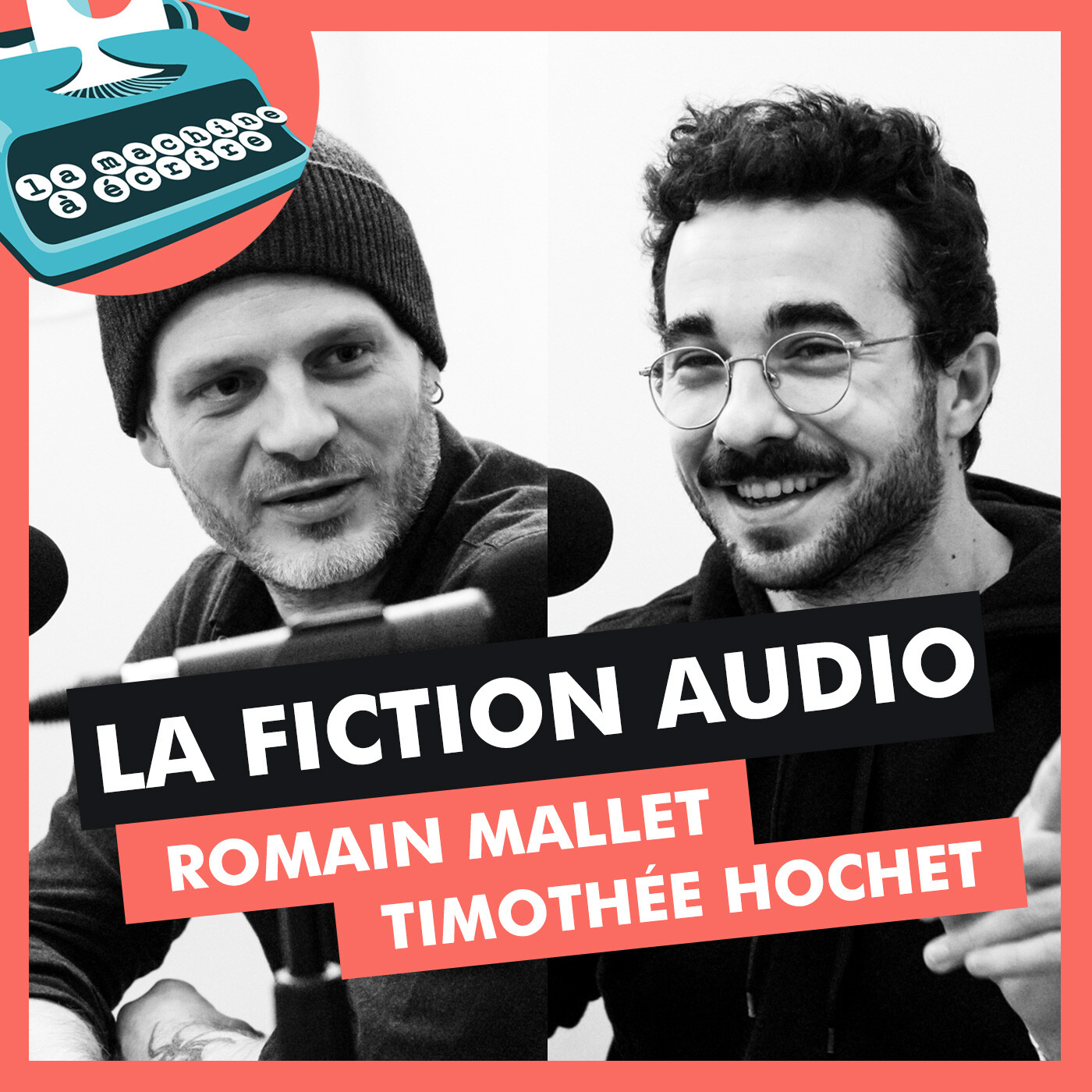 La Fiction audio - Timothée Hochet (Calls) et Romain Mallet (Telos, Jacques a dit)