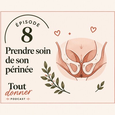 Episode 8 - Prendre soin de son périnée cover