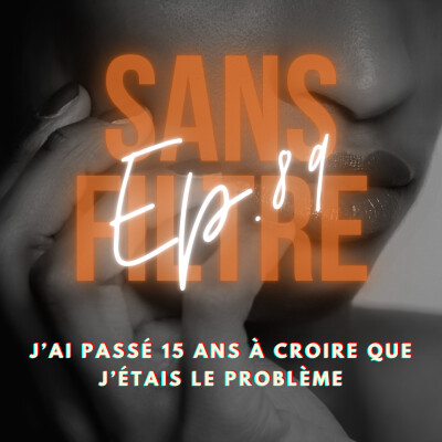 [89] J’ai passé 15 ans à croire que j’étais le problème cover