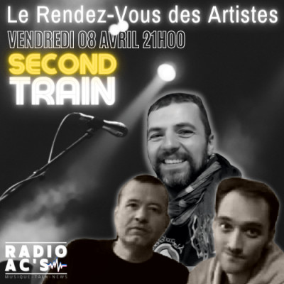 Le Rendez-Vous Des Artistes du 08/04/2022. Guest / SECOND TRAIN cover