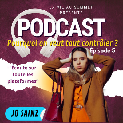 🎙 Pourquoi on veut toujours contrôler ce qu'on ne peut pas ? | #PodcastMotivation #LacherPrise #Humour cover