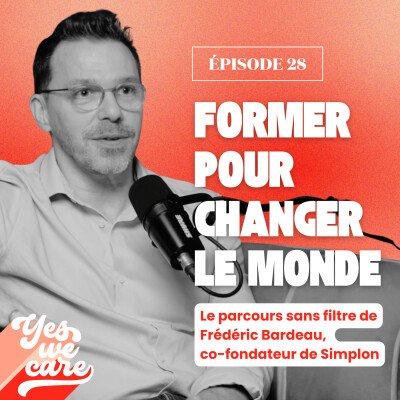 Former pour changer le monde – Le parcours sans filtre de Frédéric Bardeau, co-fondateur de Simplon cover