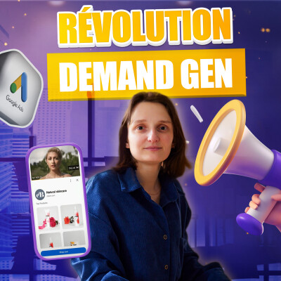 Campagnes Demand Gen sur Google Ads, c’est quoi ? cover