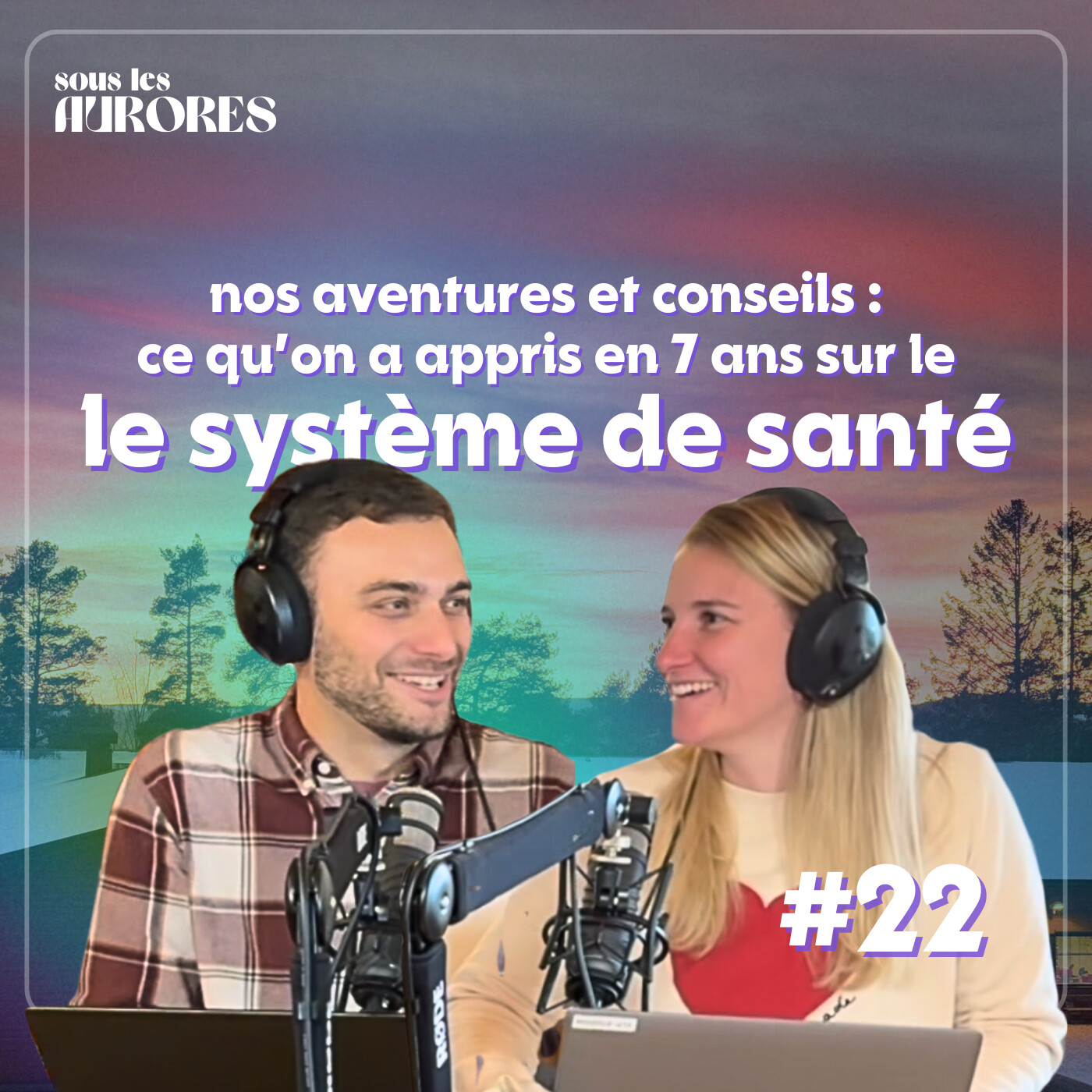 #22 - LA SANTÉ EN NORVÈGE : NOS GALÈRES, NOS SURPRISES ET NOS CONSEILS APRÈS 7 ANS episode artwork