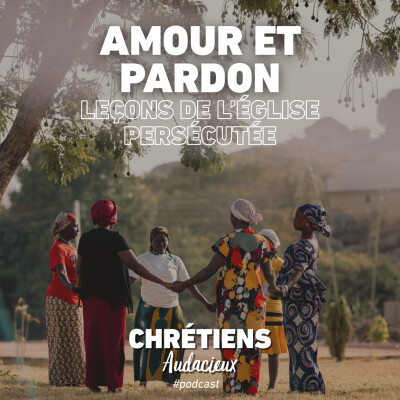 Amour et pardon: Leçons de l'Eglise persécutée cover