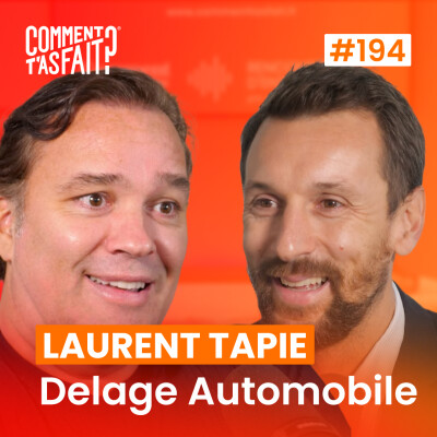 Laurent Tapie (Delage) - Comment Laurent Tapie a relancé Delage et créé une hypercar à 2 millions € ? Ép.194 cover