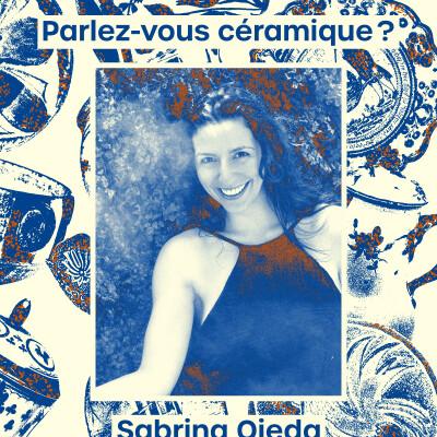 Parlez-vous céramique ? Avec Sabrina Ojeda | Entre ciel et terre: un lien entre le Big Bang et votre tasse à café ? cover