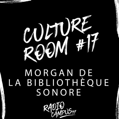 Culture Room #17 - Morgan de la Bibliothèque Sonore cover