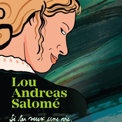 Lou-Andreas Salomé, une femme intellectuelle en quête de liberté. Rencontre avec Séverine Vidal et Olivia Sautreuil. Dans ma bulle  #681 cover