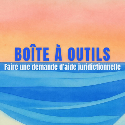 [BOÎTE À OUTILS] Faire une demande d'aide juridictionnelle, avec Fleur et Salomé cover