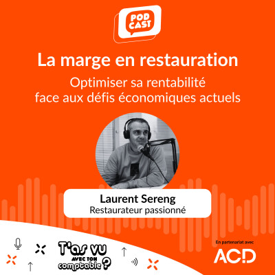 Marge en restauration : optimiser sa rentabilité face aux défis économiques actuels ! avec Laurent Sereng, restaurateur passionné - S5 E8 cover
