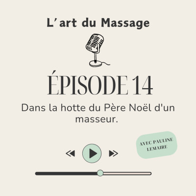 Épisode 14 : Dans la hotte du Père Noël d'un masseur. cover