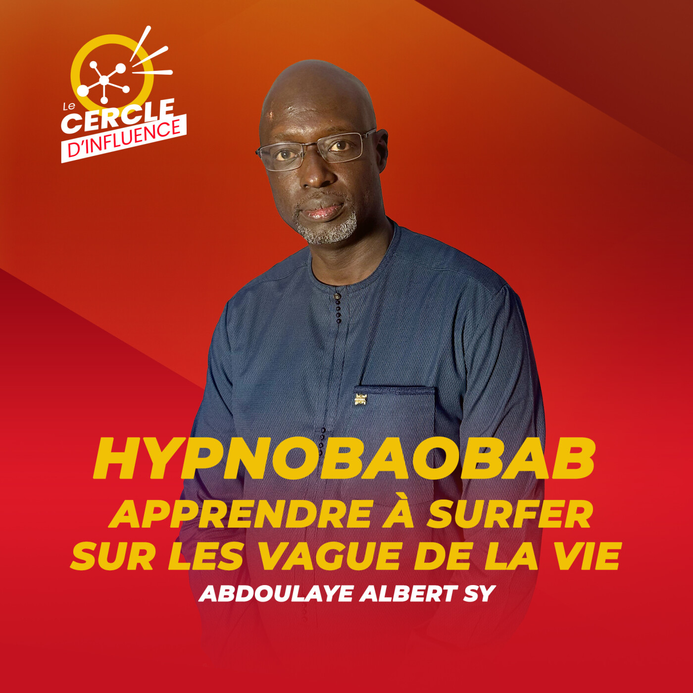 %23118 : L’Hypnose : apprendre à surfer sur les vagues de la vie | Abdoulaye Albert SY |