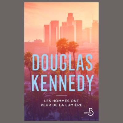 Douglas Kennedy - Les hommes ont peur de la lumière cover