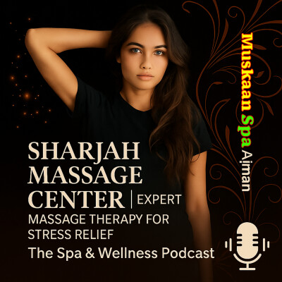 Sharjah Massage Centers and Muskaan Spa Ajman Wellness cover