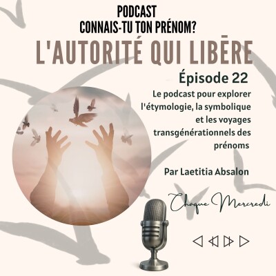 Épisode #22- L'AUTORITÉ QUI LIBĒRE cover