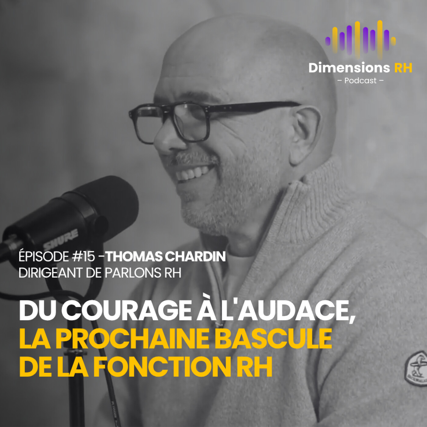 #15 - Thomas Chardin - Du courage à l'audace, la prochaine bascule de la fonction RH episode artwork