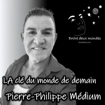 Interview - LA clé du monde de demain, Pierre-Philippe Médium cover