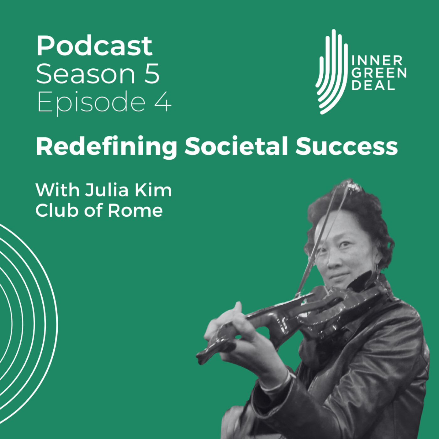 Redefining Societal Success I with Julia Kim, Club of Rome | S5E4