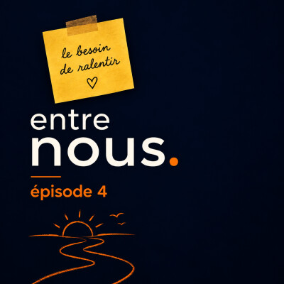 Entre nous #4 –  Le besoin de ralentir cover