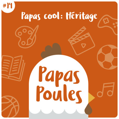 13 - Papas cool : Héritage - transmission de culture et valeurs à nos enfants cover