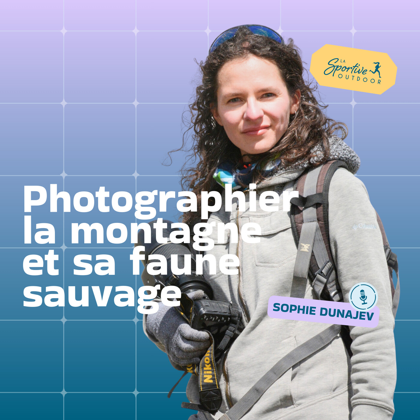 Photographier la montagne et sa faune sauvage avec Sophie Dunajev | Photo montagne, photo nature, activités outdoor, randonnée montagne