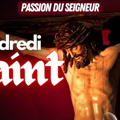 Parole et Évangile du jour | Vendredi 18 avril • VENDREDI SAINT | PASSION DU SEIGNEUR cover