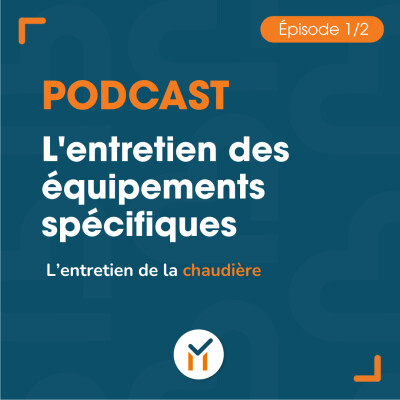 L'entretien des équipements spécifiques (1/2) - L'entretien de la chaudière cover