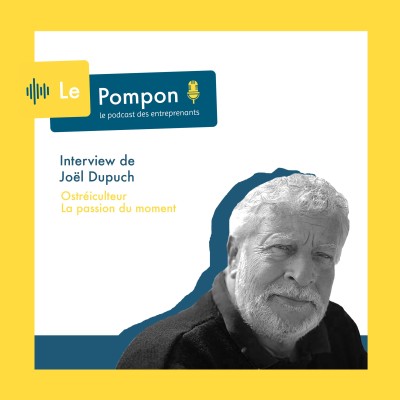 Ep.16 - Joël Dupuch (Ostréiculteur) - La passion du moment cover