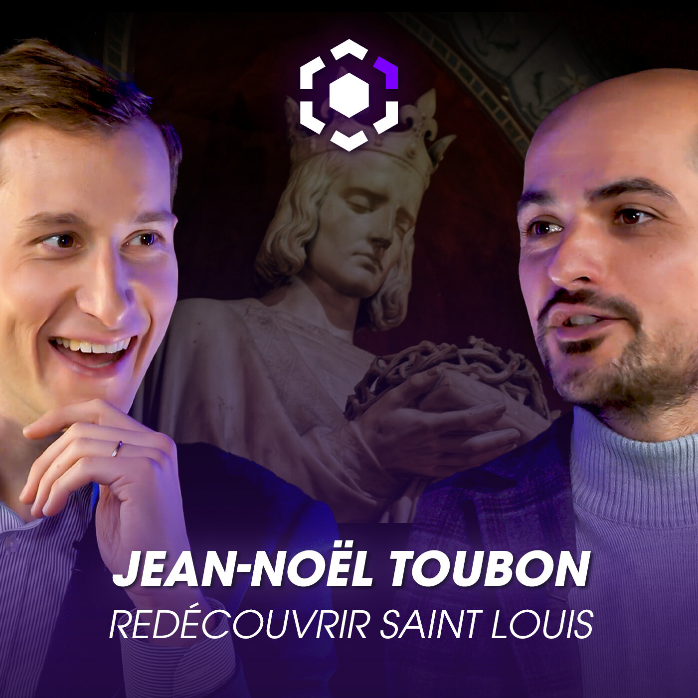 Ep. 27 Jean-Noël Toubon : « Saint Louis m’a réconcilié avec l’amour de mon pays »