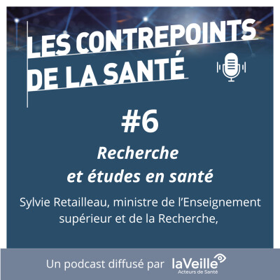 #6 - Recherche et études en santé : débat avec Sylvie Retailleau - Contrepoints de la Santé - Juin 2023 cover