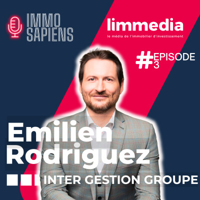 Immo Sapiens - Emilien Rodriguez, Directeur Général Inter Gestion Groupe cover