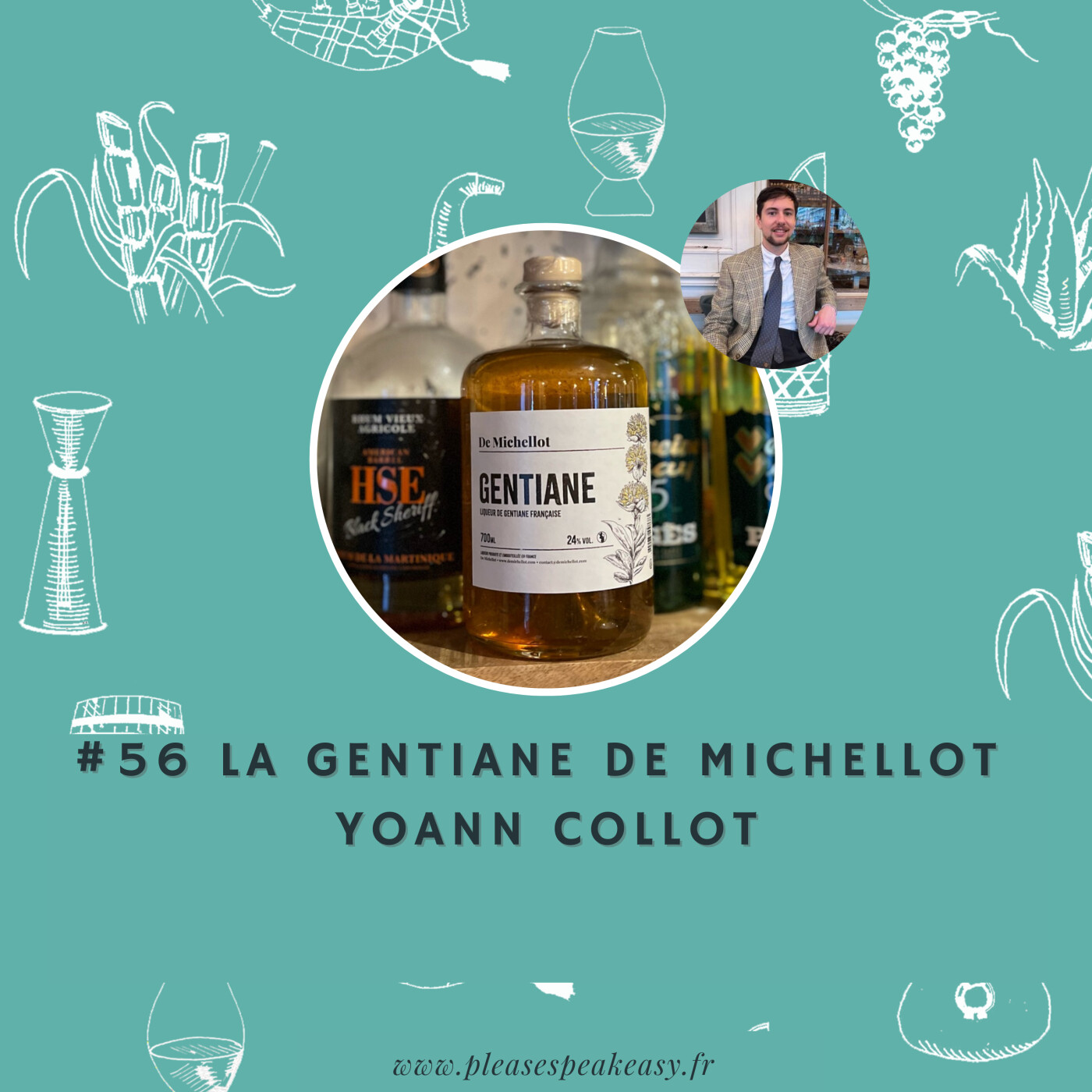 #56 Portrait chinois d'un spiritueux - La gentiane De Michellot, avec Yoann Collot episode artwork